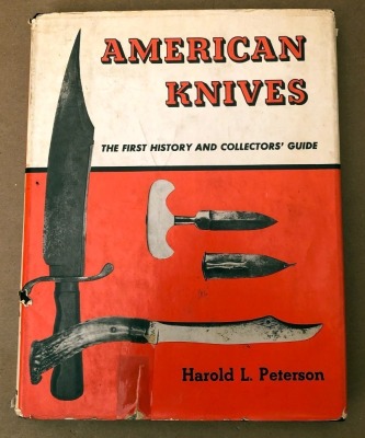 American Knives- The First History and Collectors' Guide
