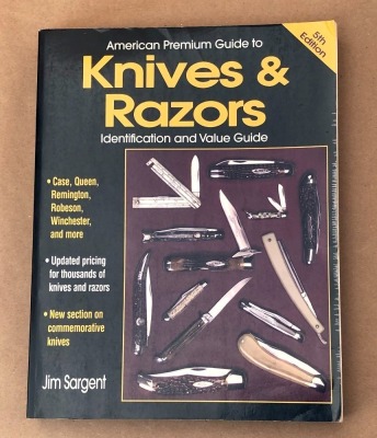 Sargent's "Knives & Razors Identification and Value Guide 5th Edition"