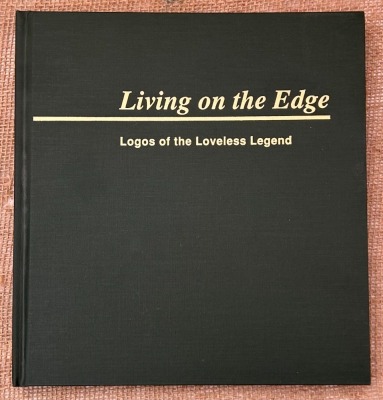 Weyer & Williams "Living on the Edge- Logos of the Loveless Legend"