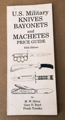 U.S. Military Knives Bayonets & Machetes Price Guide Fifth Edition