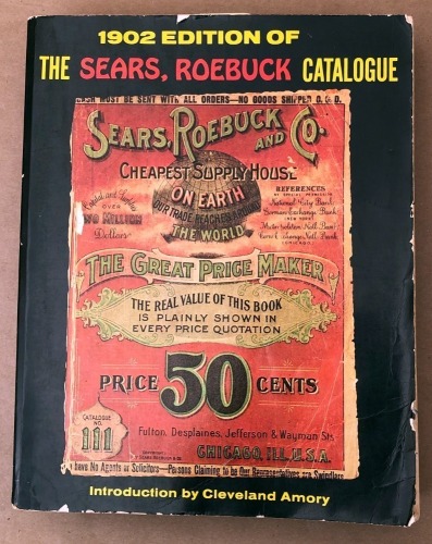 Reprint of the 1902 Sears, Roebuck Catalogue