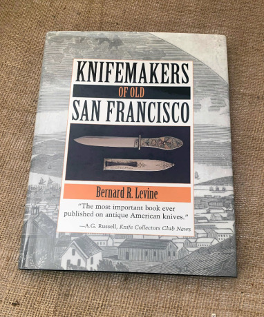 Knifemakers of Old San Francisco