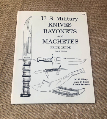 U S Military Knives 4th Edition Silvey, Boyd, Trzaska