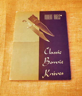 Classic Bowie Knives by Robert Abels