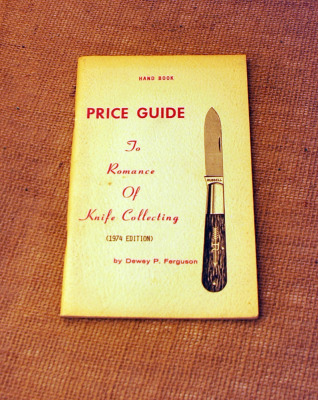 Price Guide to Romance of Knife Collecting by Dewey P. Ferguson, 1974 Edition