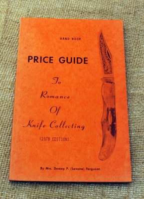 Price Guide to Romance of Knife Collecting by Mrs. Dewey P. (Lavona) Ferguson, 1978 Edition