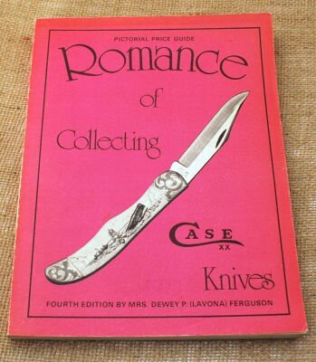 Romance of Collecting Case XX Knives by Mrs. Dewey P. (Lavona) Ferguson