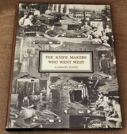The Knifemakers Who Went West by Harvey Platts Hardcover