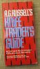 A. G. Russell Knife Traders Guide, a compilation of knife prices of unique items sold via A. G.'s Knives for Immediate Delivery listings. Interesting for price comparisons. Prices are out of date.