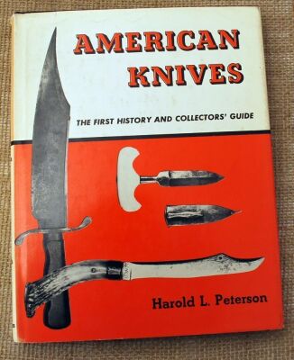 American Knives by Harold L. Peterson. Hardcover required reading for all knife enthusiasts. Broad coverage by the former arms curator of the Smithsonian Institution.