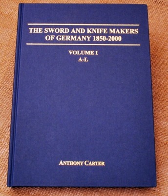 The Sword and Knife Makers of Germany 1850-2000