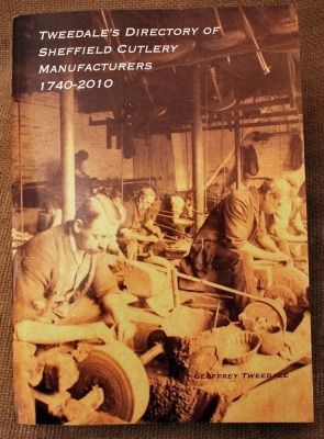 Tweedale's Directory of Sheffield Cutlery Manufacturers 1740-2010.