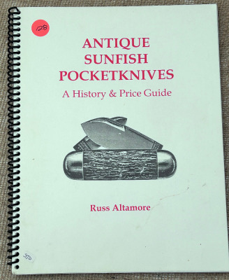 Antique Sunfish Pocketknives, A History & Price Guide