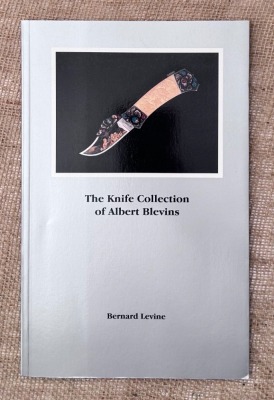 Bernard Levine "The Knife Collection of Albert Blevins"